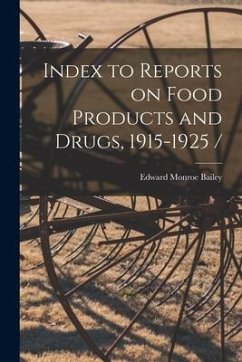 Index to Reports on Food Products and Drugs, 1915-1925