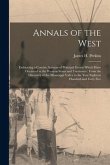 Annals of the West [microform]: Embracing a Concise Account of Principal Events Which Have Occurred in the Western States and Territories: From the Di