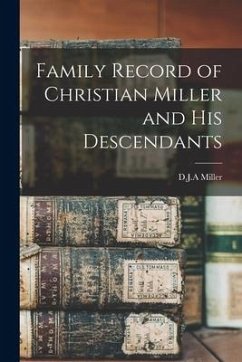 Cover Family Record of Christian Miller and His Descendants