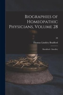 Biographies of Homeopathic Physicians, Volume 28: Shackford - Smedley; 28 - Bradford, Thomas Lindsley