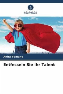 Entfesseln Sie Ihr Talent - Tomany, Anita
