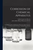 Corrosion of Chemical Apparatus; Corrosion Cracking and Methods of Protection Against It [by] G. L. Shvartz and M. M. Kristal. Translated From Russian