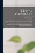 Dental Formulary: a Practical Guide for... - Bild 1
