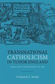 Transnational Catholicism in Tudor England