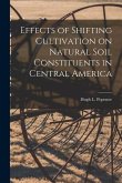 Effects of Shifting Cultivation on Natural Soil Constituents in Central America