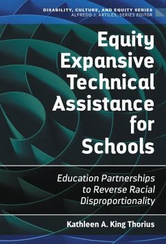 Equity Expansive Technical Assistance for Schools - Thorius, Kathleen A King