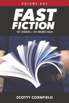 Fast Fiction: 101 Stories 101 Words Each Volume 1 - Cornfield, Scotty