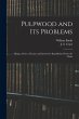 Pulpwood and Its Problems [microform]:... - Bild 1