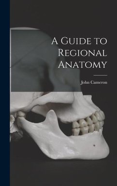 A Guide to Regional Anatomy [microform] - Cameron, John