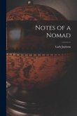 Notes of a Nomad [microform]