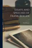Essays and Speeches of Frank Bergen; v.1