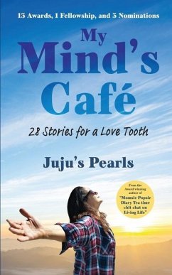 My Mind's Café: 28 Stories for a Love Tooth - Juju's Pearls