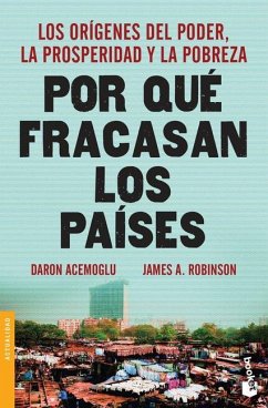 Por Qué Fracasan Los Países: Los Orígenes del Poder, La Prosperidad Y La Pobreza / Why Nations Fail - Robinson, James A; Acemoglu, Daron