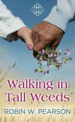Walking in Tall Weeds - Pearson, Robin W.