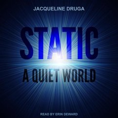 Static: A Quiet World - Druga, Jacqueline