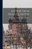 Letters From Head-quarters; or, The Realities of the War in the Crimea