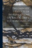 Preliminary Results of Investigations on Arctic Drift Station Charlie
