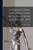 International Law Situations With Solutions and Notes, 1933