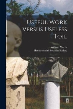 Useful Work Versus Useless Toil - Morris, William