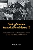 Saving Seniors from the Poor House Ii