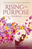 Rising to Purpose Journal