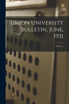 Union University Bulletin, June, 1931; XXV, 1 - Anonymous