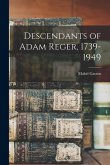 Descendants of Adam Reger, 1739-1949