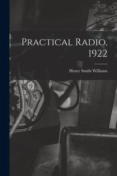 Practical Radio, 1922 - Williams, Henry Smith