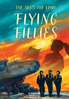Flying Fillies: The Sky's the Limit - Hui, Christy