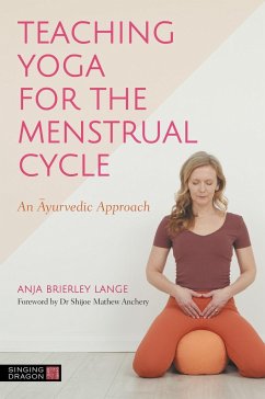 Teaching Yoga for the Menstrual Cycle - Lange, Anja Brierley