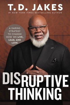 Disruptive Thinking - Chiles, Nick; Jakes, T. D.