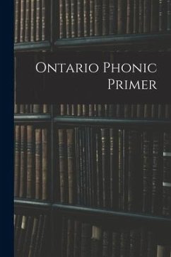 Ontario Phonic Primer - Anonymous