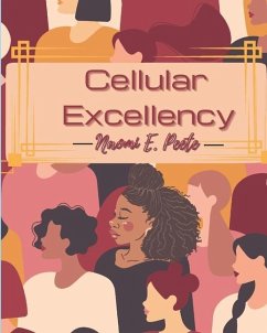 Cellular Excellency - Peete, Naomi E.