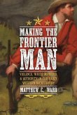 Making the Frontier Man