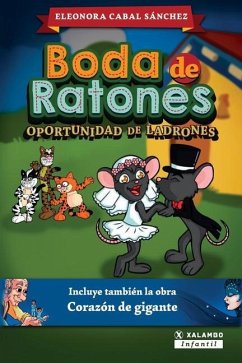 Boda de ratones: Oportunidad de ladrones - Cabal Sánchez, Eleonora