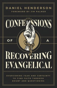 Confessions of a Recovering Evangelical - Henderson, Daniel