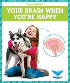Your Brain When You're Happy - Colich, Abby