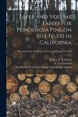 Taper and Volume Tables for Ponderosa Pine on Site IV-100 in California; no.32