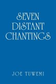 Seven Distant Chantings
