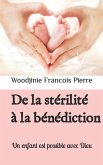 De la stérilité à la bénédiction: Un enfant est possible avec Dieu