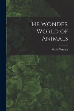 The Wonder World of Animals - Neurath, Marie