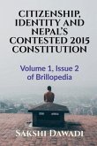 Citizenship, Identity and Nepal's Contested 2015 Constitution Citizenship, Identity and Nepal's Contested 2015 Constitution