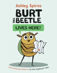 Burt the Beetle Lives Here! - Spires, Ashley