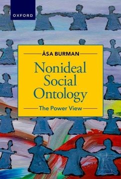 Nonideal Social Ontology - Burman, Asa (Reader in Practical Philosophy, Reader in Practical Phi