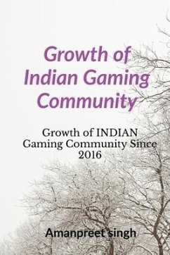 Growth of Indian Gaming Community - Singh, Amanpreet