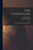Two Chancellors: Prince Gortchakof and Prince Bismarck