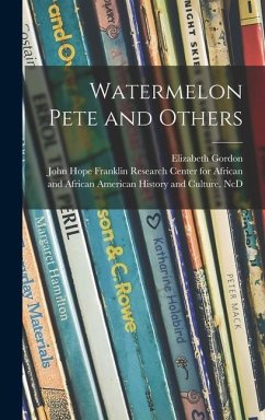 Watermelon Pete and Others - Gordon, Elizabeth