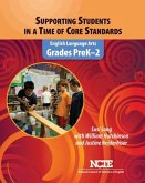 Supporting Students in a Time of Core Standards: English Language Arts, Grades Prek-2