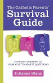 The Catholic Parents' Survival Guide