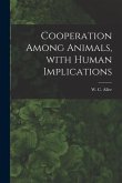 Cooperation Among Animals, With Human Implications
